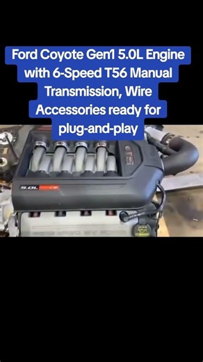 Ford Coyote Gen1 5.0L Engine with 6-Speed T56 Manual Transmission, Wire Accessories ready to drop-in