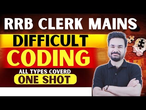 RRB Clerk Mains | Reasoning | Difficult Coding One Shot | All Types Covered | Reasoning by Arpit Sir