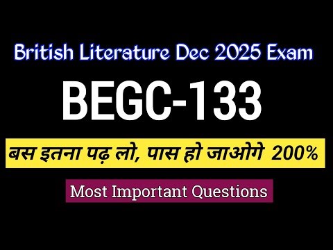 BEGC-133 | 🔥 BRITISH LITERATURE IMPORTANT QUESTIONS 🔥| begc133 previous year questions |#begc133