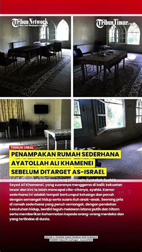 RUMAH SEDERHANA AYATOLLAH SYAHID SEYED ALI KHAMENEI DIPUBLIKASIKAN, SANG PEMIMPIN DISEGANI DUNIA