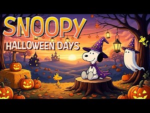 Snoopy’s Autumn Halloween Days 🎃 Lofi Music for Focus & Calm 🍂 Peaceful Lofi Beats to Relaxation