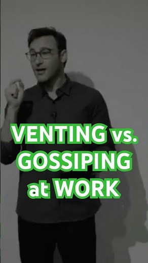 VENTING vs. GOSSIPING at WORK | Simon Sinek's Insights on Healthy Communication #workplaceculture