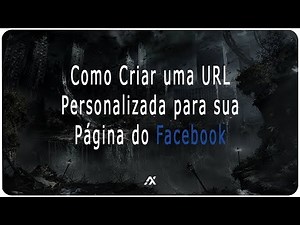 TUTORIAL | Como Criar uma URL Personalizada para sua Página do Facebook