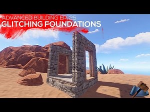 [PATCHED] Advanced building Ep 25 Glitched foundation | Rust