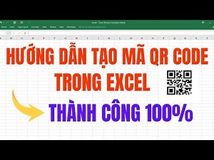 Hướng dẫn tạo mã QR Code trong Excel