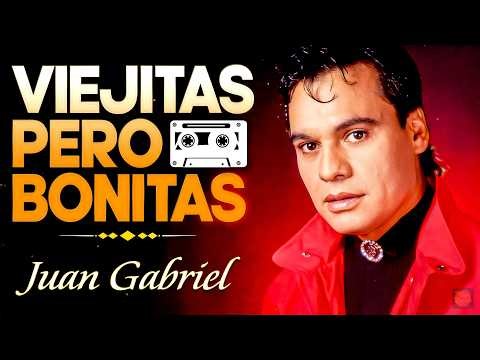 LAS 30 MEJORES CANCIONES DE JUAN GABRIEL - JUAN GABRIEL SUS MEJORES EXITOS ROMANTICOS