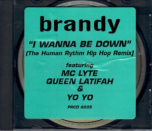 Brandy Featuring MC Lyte, Queen Latifah & Yo Yo - I Wanna Be Down (The Human Rhythm Hip Hop Mix)