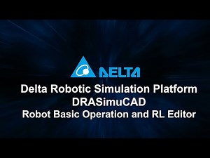 Delta Robotic Simulation Platform DRASimuCAD(7) - Robot Basic Operation and RL Editor