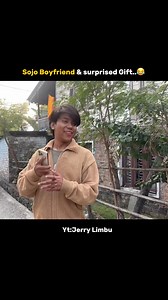 Sojo boyfriend ko surprise gift 😂 Full video : https://youtu.be/_j-jhp5pd_I?si=f8TgmQmzVZNs99xk #Comedy #funny #gift #jerrylimbu | Jerry Limbu - vines