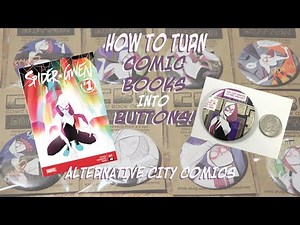 How To Turn A Comic Book Into Pinback Buttons!