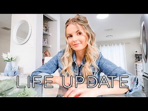 It's been a while...LIFE UPDATE!
