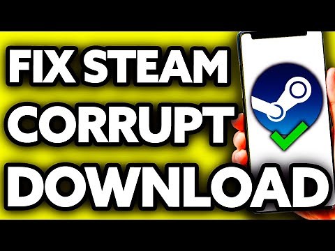 How To Fix Steam Corrupt Download [Very EASY!]
