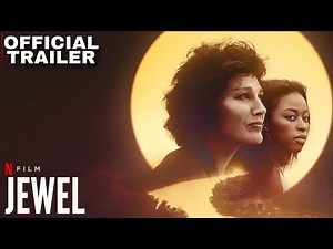 Jewel - Official Trailer | Netflix