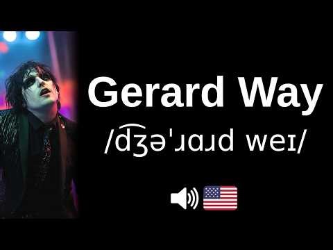 How to pronounce Gerard Way (CORRECTLY!)
