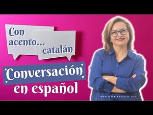 CONVERSACIÓN EN ESPAÑOL con Mónica Ginel. Refranes catalanes | Aprender español.