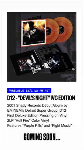 Pressed for the first time on” “Hell Fire”, vinyl, D12’s “Devil’s Night” Deluxe Edition is limited to 3,000 copies globally. Featuring bonus tracks “Freestyle,” “Words Are Weapons,” and “Sh** on You”, this IVC release comes with a bonus D12 sticker. Available only on interscope.com | D12