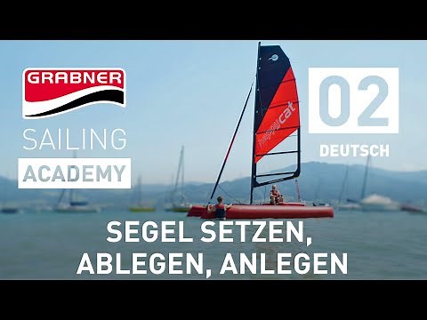 Setting Sails, Slipping, Casting off and Mooring | Grabner SAILING ACADEMY [Episode 02]
