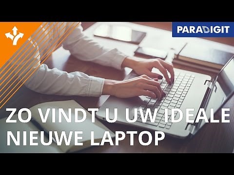Nieuwe laptop kopen? Een stappenplan voor de beste keuze | Keuzehulp | Paradigit