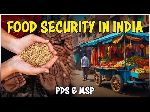 Food security in India | Public Distribution System(PDS) & Minimum Support Price (MSP)