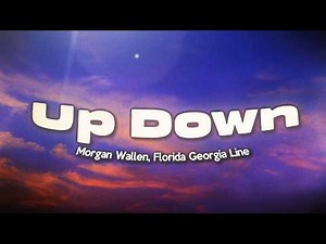 Morgan Wallen - Up Down (Lyrics) ft. Florida Georgia Line
