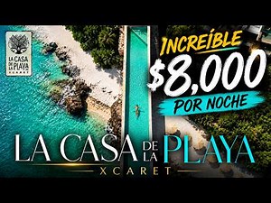 💎 LA CASA DE LA PLAYA XCARET 4K INCREDIBLE 🤯 ULTRA EXTREME LUXURY 🏝️ ✅ THE + EXCLUSIVE 🔥 WORTH IT?