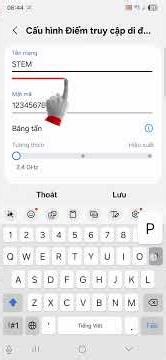 Hướng dẫn phát sóng wifi sử dụng điện thoại Android