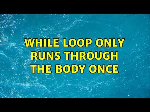 While loop only runs through the body once (2 Solutions!!)