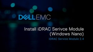 How to Install the iDRAC Service Module on Microsoft Windows Nano operating systems