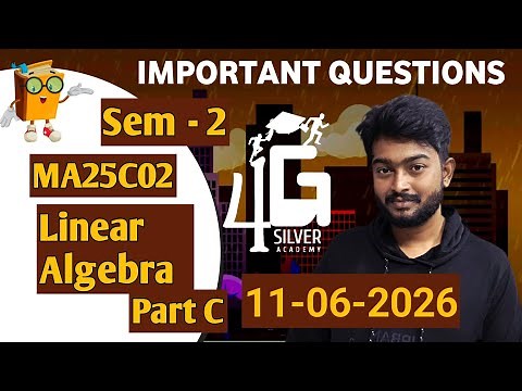 Linear Algebra Important Questions Sem 2 MA25C02 Linear Algebra Part C 12 Marks Important 11/06/2026