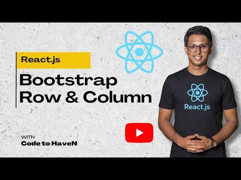 React JS Tutorial Bangla #34: Row & Column ব্যবহার | React Bootstrap Grid System