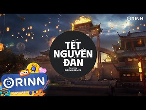 Tết Nguyên Đán Remix - Shay N x Orinn | Nhạc Xuân 2024 Remix EDM TikTok Hay Nhất
