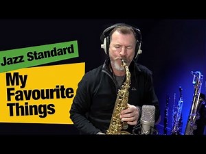 My Favourite Things on Alto Sax - Jazzy version