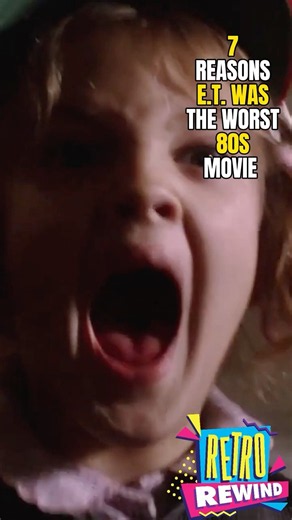 E.T The Extraterrestrial Was The Worst 80s Movie Ever Made