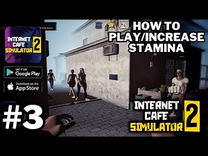 Internet Cafe Simulator 2 - How To Play/Increase Stamina Gameplay (Android, iOS)| #jerryisgaming #3