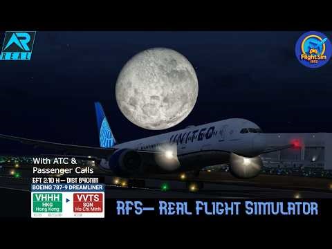 United Airlines B787-9 Full Flight: Hong Kong to Ho Chi Minh City | RFS Real Flight Simulator