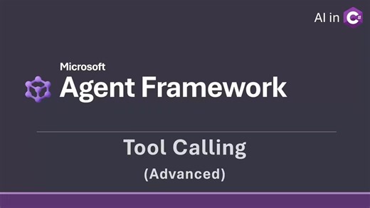 12. 【中文语音】Advanced Tool Calling【AI in C#】【Microsoft Agent Framework】