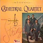 The Cathedral Quartet - The Cathedral Quartet With Strings