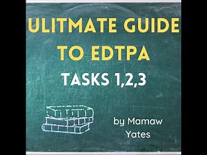 Mamaw Yates Ultimate Guide to edTPA Tasks 1, 2, and 3