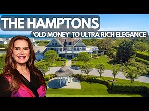 The Hidden Secrets of the Hamptons: Tracing the Journey from 'Old Money' to Ultra Rich Elegance