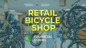 Retail Bicycle Shop Financial Model Excel Template | eFinancialModels