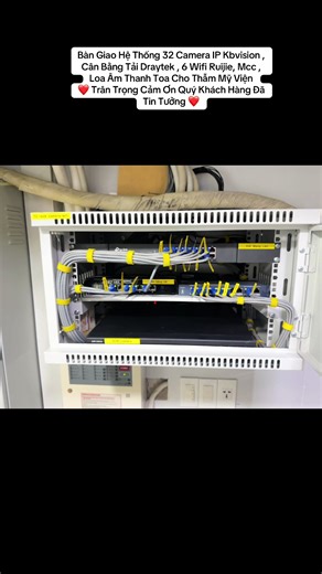 Bàn Giao Hệ Thống 32 Camera IP Kbvision , Cân Bằng Tải Draytek , 6 Wifi Ruijie, Mcc , Loa Âm Thanh Toa Cho Thẫm Mỹ Viện ❤️ Trân Trọng Cảm Ơn Quý Khách Hàng Đã Tin Tưởng ❤️#cameraipkbvision #routerdraytek#wifiruijie #loaamthanhtoa #maychamcong