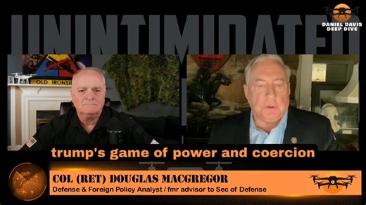 "YOU CAN'T BLUFF A MOUNTAIN RANGE, MR. TRUMP!"Col. Douglas Macgregor [@DougAMacgregor] delivers a blistering - and accurate - assessment of President Trump's war against Iran, warning that Washington was dangerously unprepared for the reality of the initial phase of the war-of-choice against Iran, and the president remains blind to the mountain of challenges that would result for the U.S. should he order the war's resumption.Macgregor argues that “Trump's game of power and coercion on behalf of 
