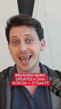 BREAKING NEWS UPDATES in 2min — 4/24/26 — 3:11pm ET