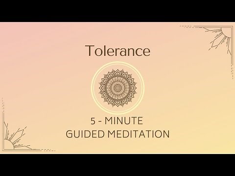 Tolerance | 5-Minute Guided Meditation