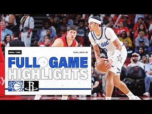 FULL GAME HIGHLIGHTS: ORLANDO MAGIC VS. HOUSTON ROCKETS 11.16.25