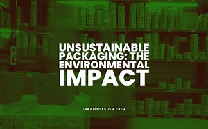 Unsustainable Packaging: A Wasteful Epidemic (2025 Guide)