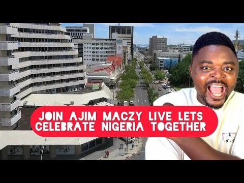 Join Ajim Maczy live let's Celebrate Nigeria