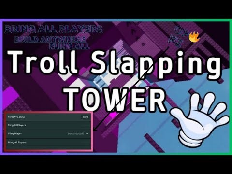 [😈TROLL] Slapping Tower Script – Fling All, Build Anywhere, Bring All (2025 OP!)