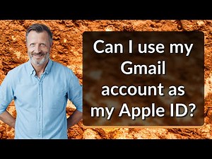 Can I use my Gmail account as my Apple ID?