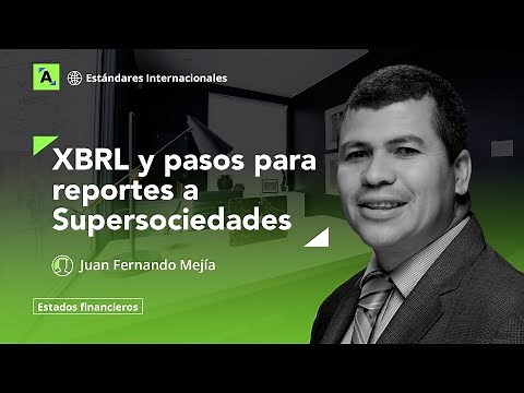 XBRL y pasos para reportar información financiera a la Supersociedades